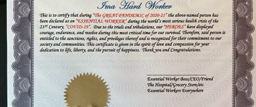 “Essential Workers”;     Honor and Respect.